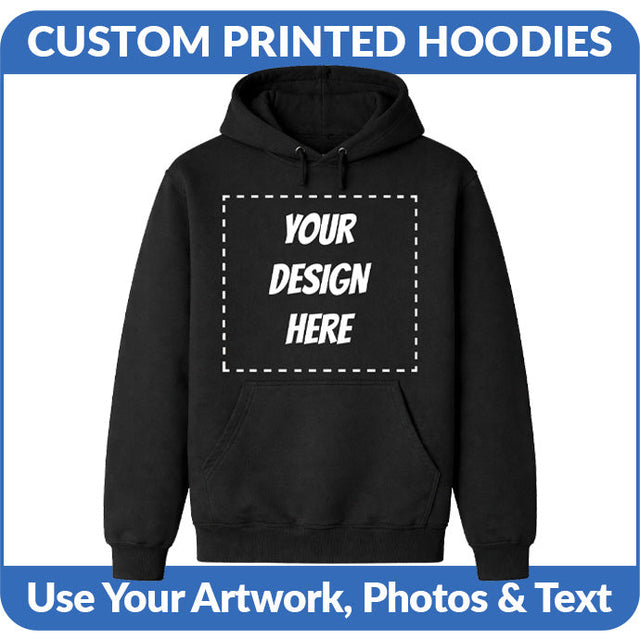 Custom Printed Hoodies - Use Photos, Logo & Text to Design Your Hoodie