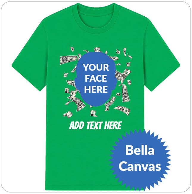Custom Falling Money Face Cutout T-Shirt (Premium Bella Canvas Shirt)