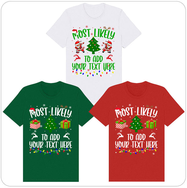 Custom "Most Likely" Christmas Shirt