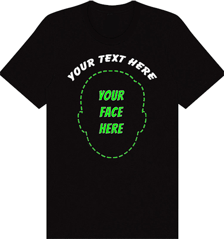 Custom T-Shirt - Face Cutout